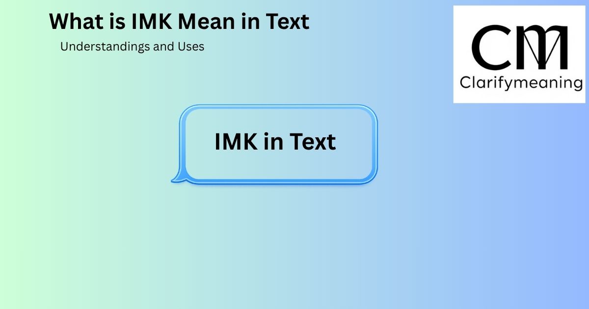 IMK mean in text