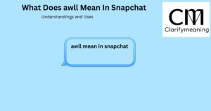 awll mean in snapchat