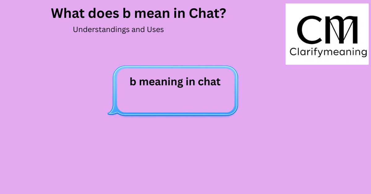 b meaning in chat